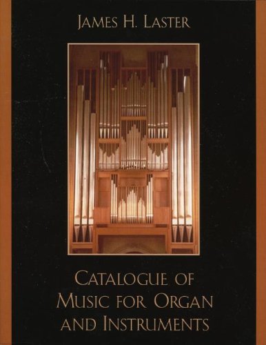 Catalogue Of Music For Organ And Instruments Arts & Music
