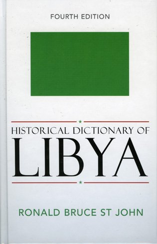 Historical Dictionary of Libya (African Historical Dictionaries/Historical Dictionaries of Africa, Band 100) Learning & Reference