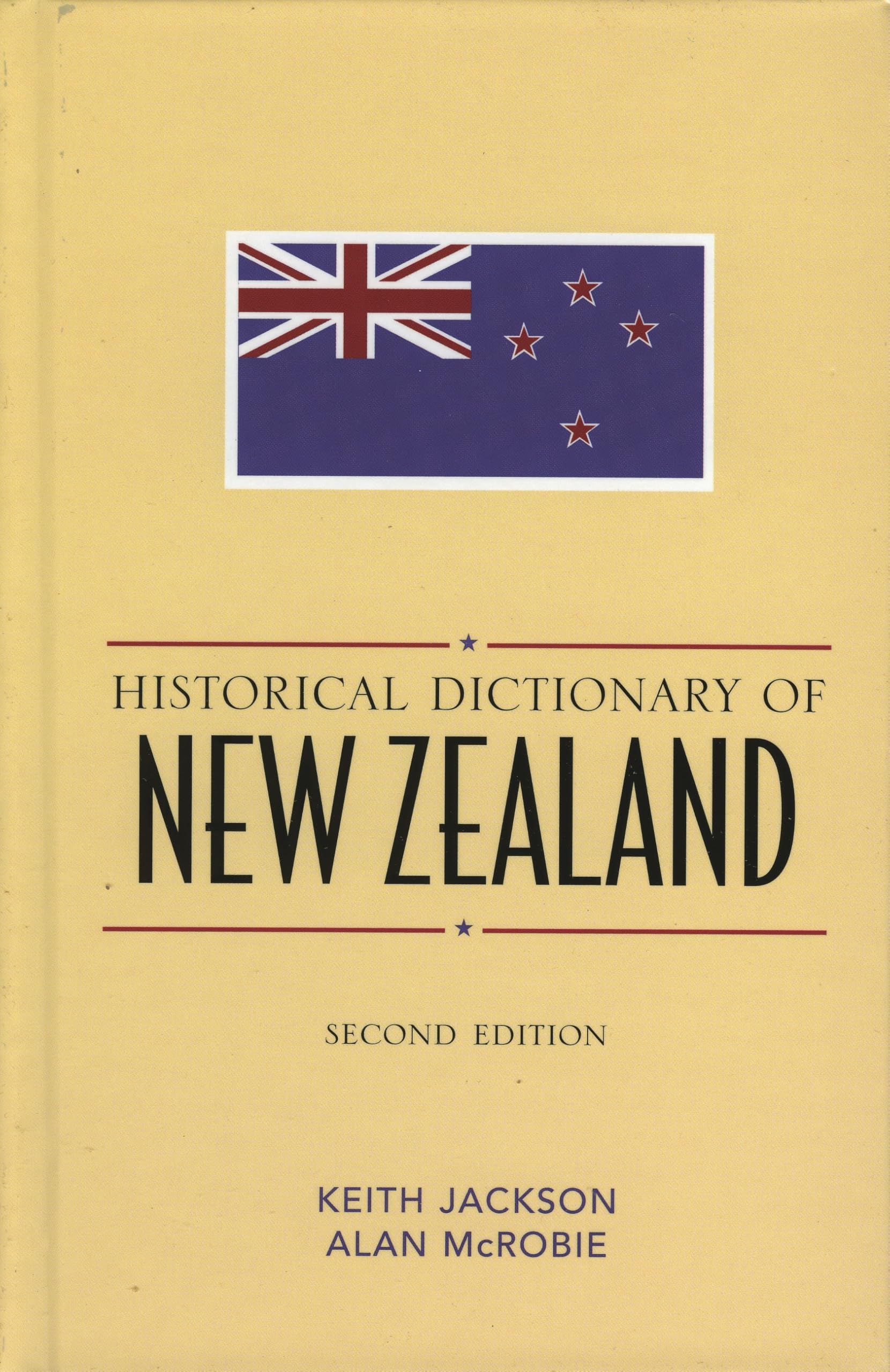 Historical Dictionary of New Zealand (Historical Dictionaries of Asia, Oceania, and the Middle East, Band 56) Books
