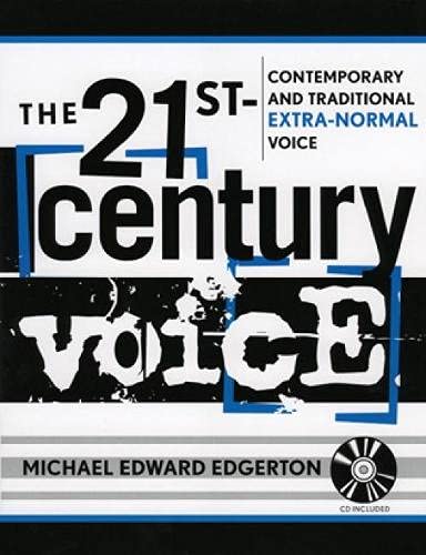 The 21st-century Voice: Contemporary And Traditional Extra-normal Voice (NEW INSTRUMENTATION, Band 9) Arts & Music