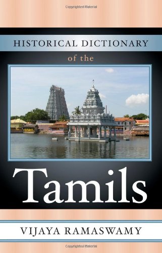 Historical Dictionary of the Tamils (Historical Dictionaries of Peoples and Cultures, Band 6) Books