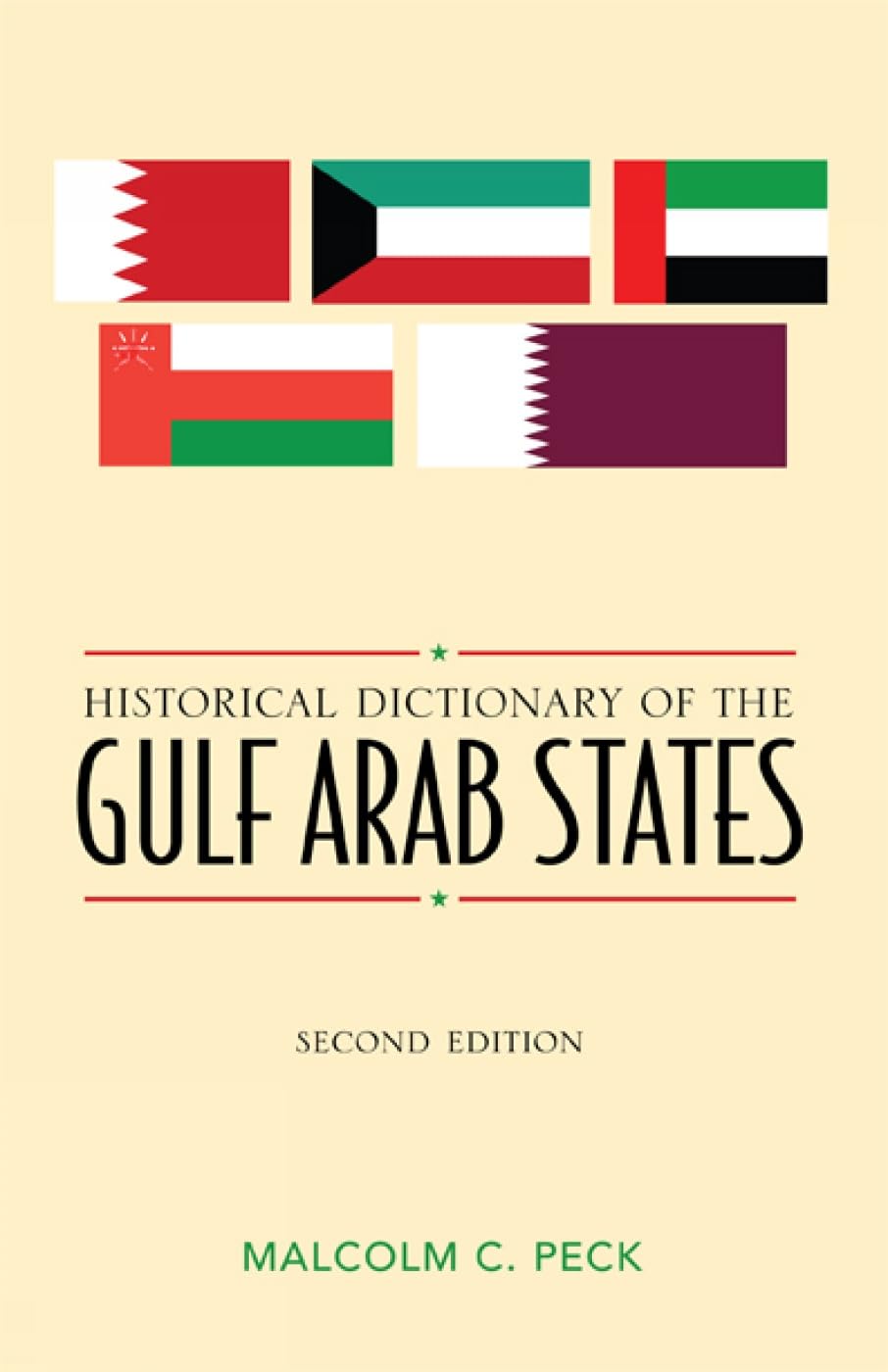 Historical Dictionary of the Gulf Arab States (Historical Dictionaries of Asia, Oceania, and the Middle East, 66, Band 66) Social Sciences