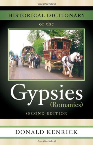Historical Dictionary of the Gypsies (Romanies) (Historical Dictionaries of Peoples and Cultures, Band 7) Books