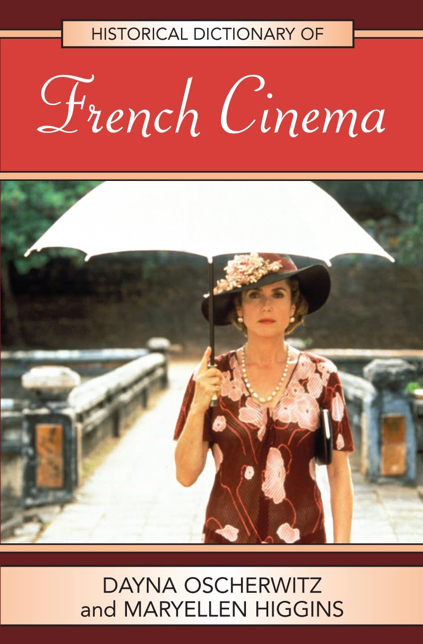 Historical Dictionary of French Cinema Film, Art & Culture