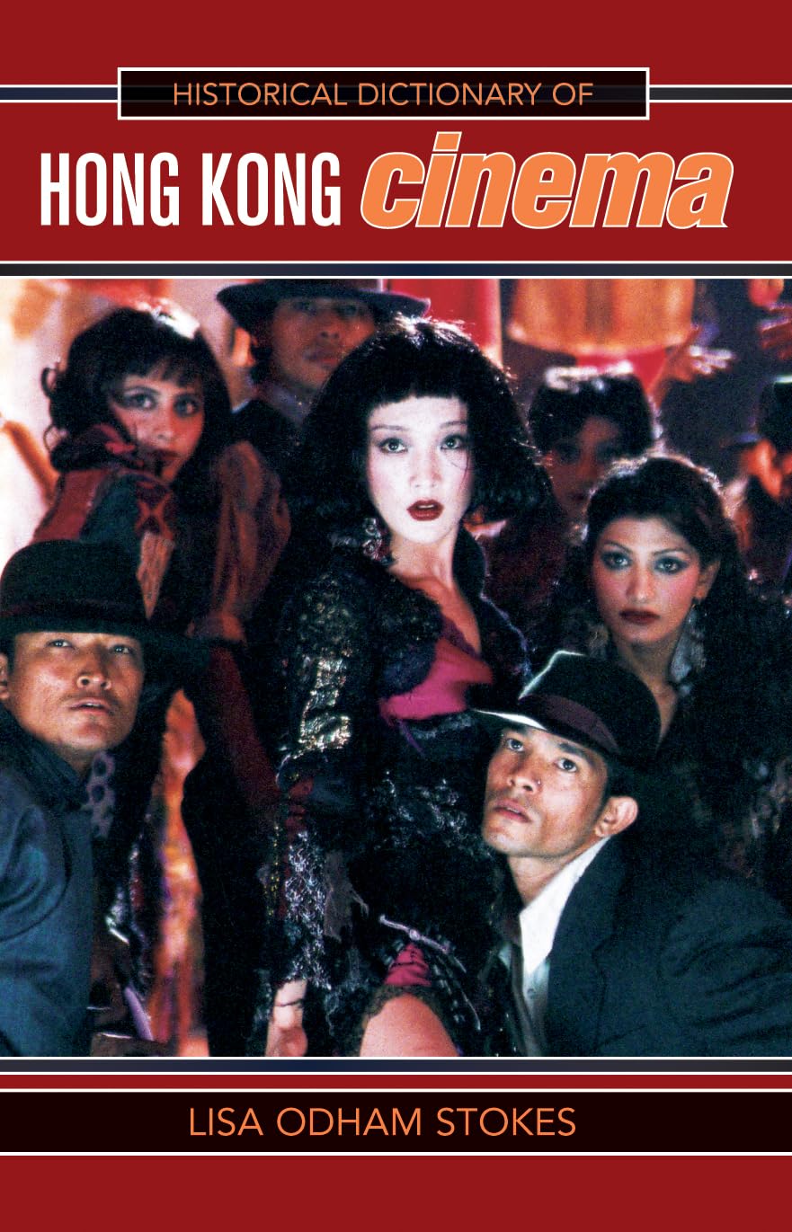 Historical Dictionary of Hong Kong Cinema book
