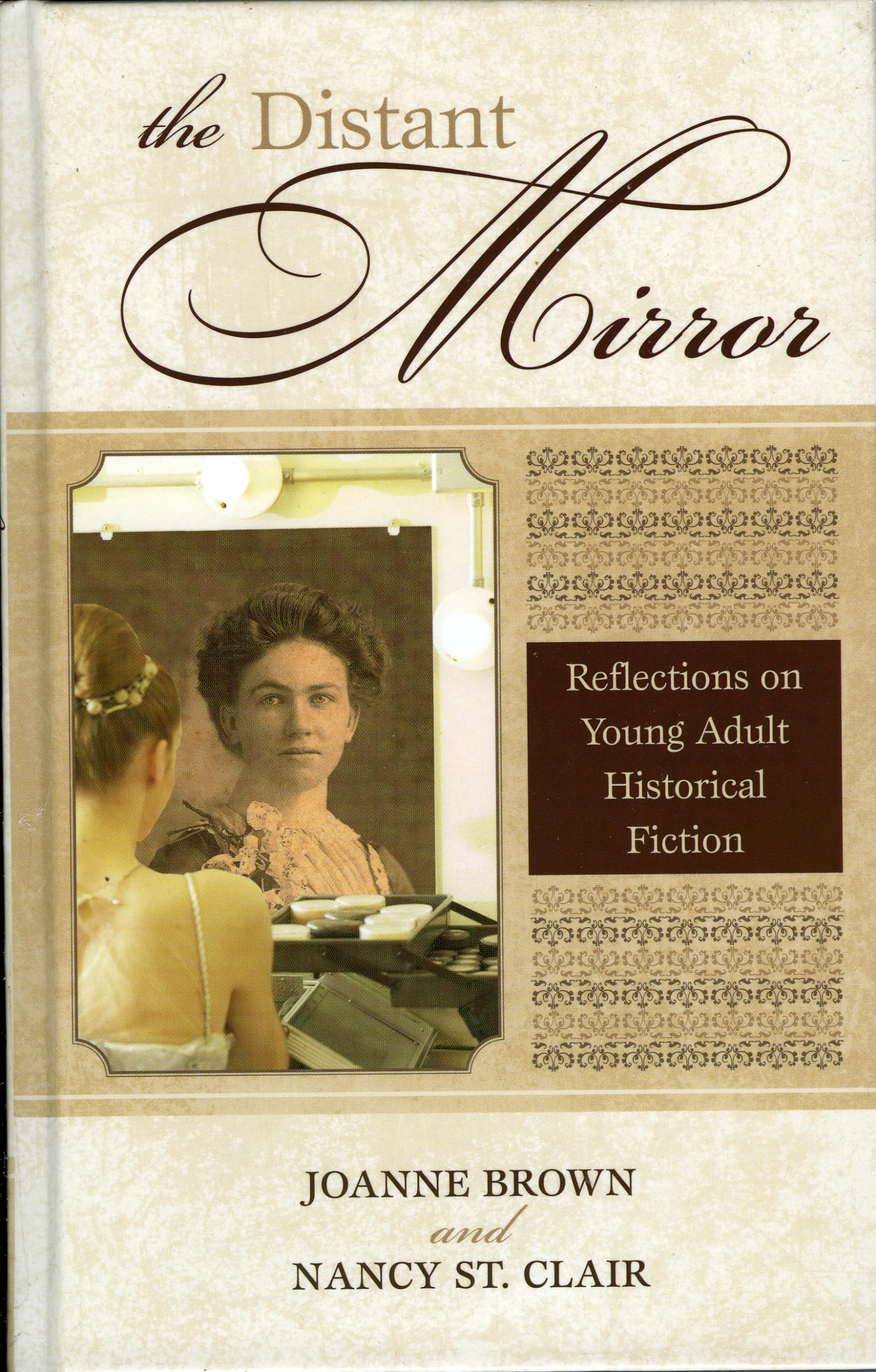 Distant Mirror: Reflections on Young Adult Historical Fiction (Scarecrow Studies in Young Adult Literature, 21, Band 21) Social Sciences