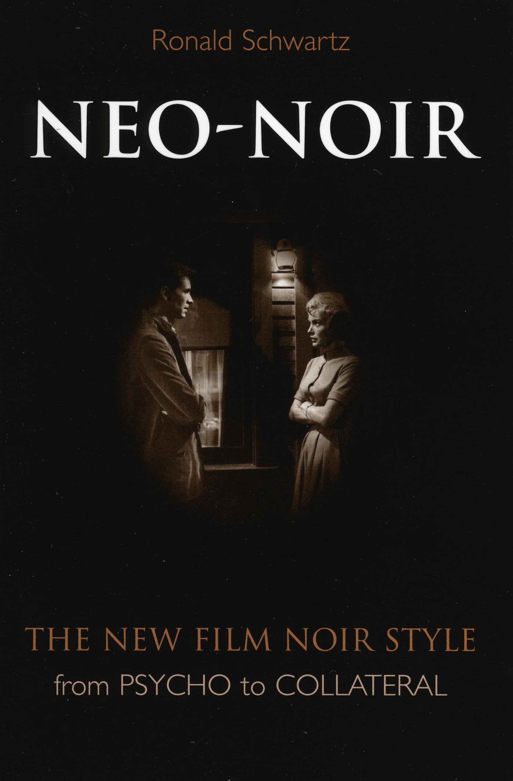 NeoNoir: The New Film Noir Style from Psycho to Collateral Film, Art & Culture