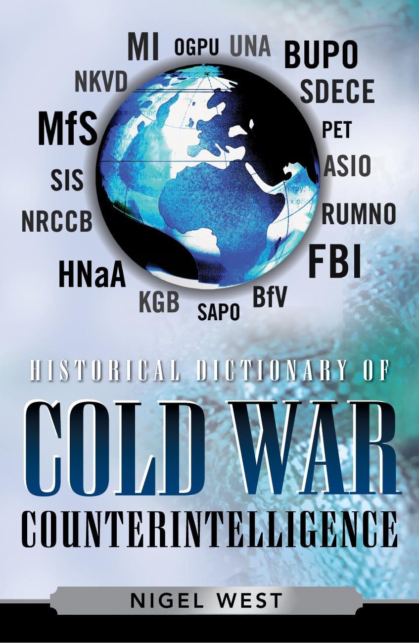 Historical Dictionary of Cold War Counterintelligence: Volume 6 (Historical Dictionaries of Intelligence and Counterintelligence, 6, Band 6) Law