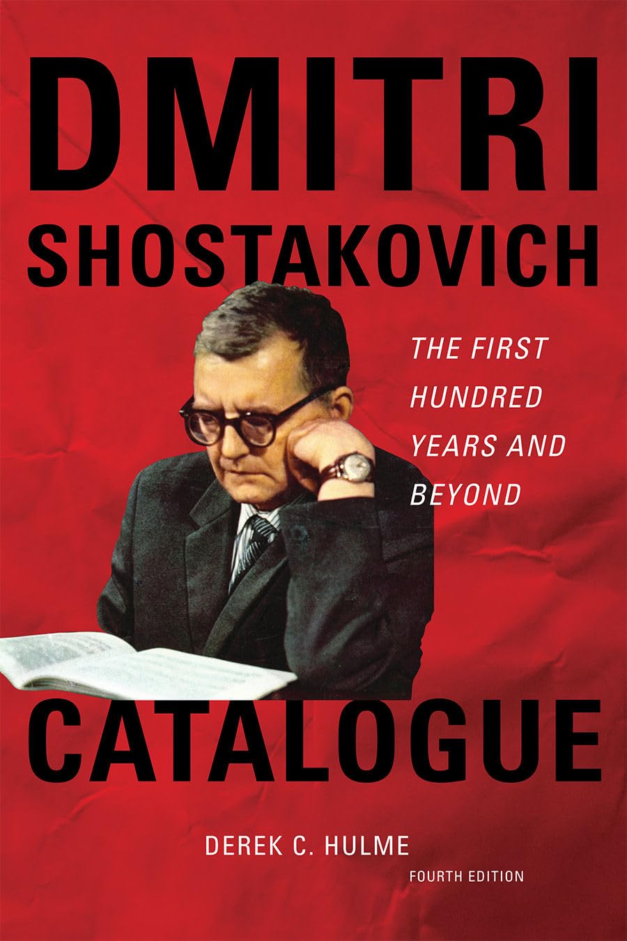 Dmitri Shostakovich Catalogue: The First Hundred Years and Beyond book