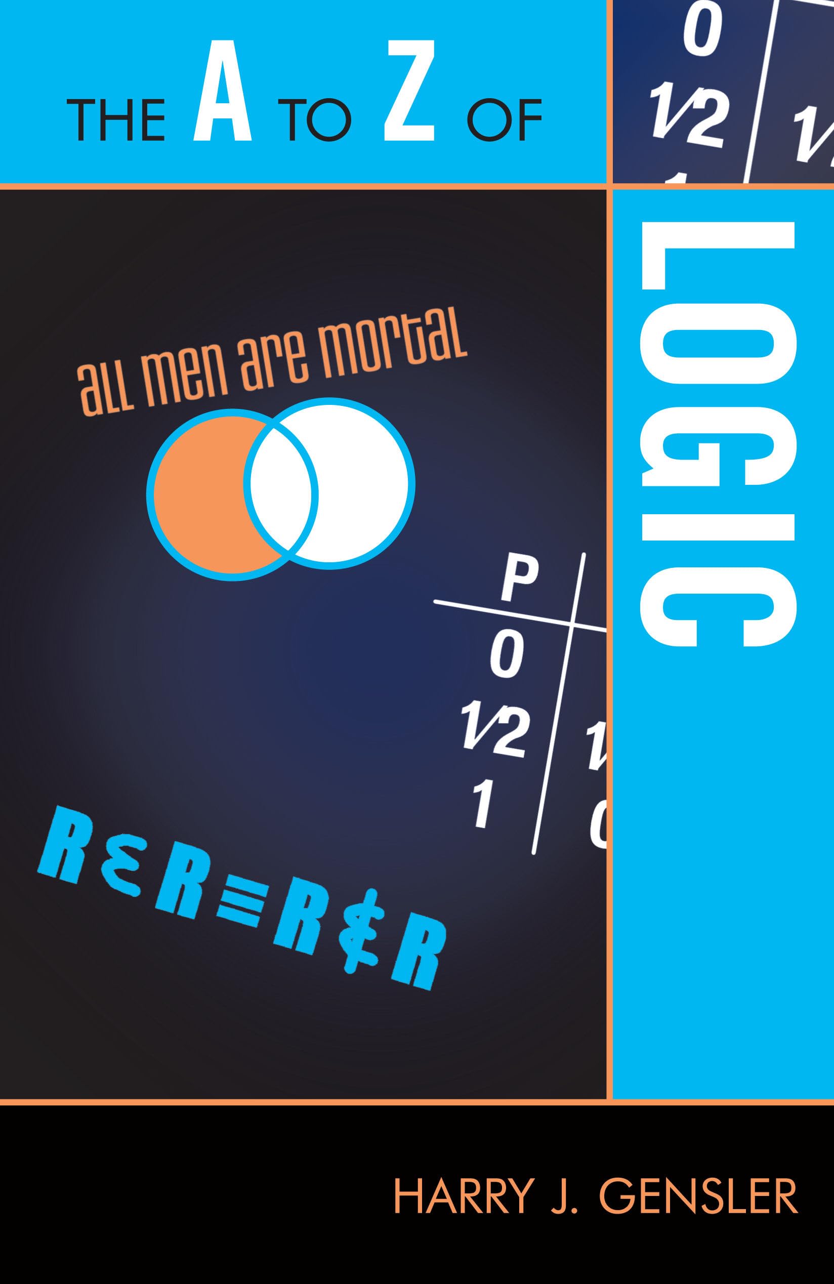 A to Z of Logic Philosophy