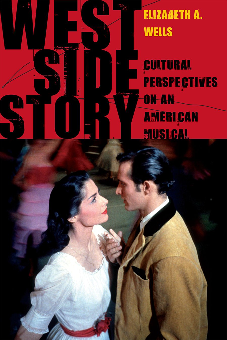 West Side Story: Cultural Perspectives on an American Musical book