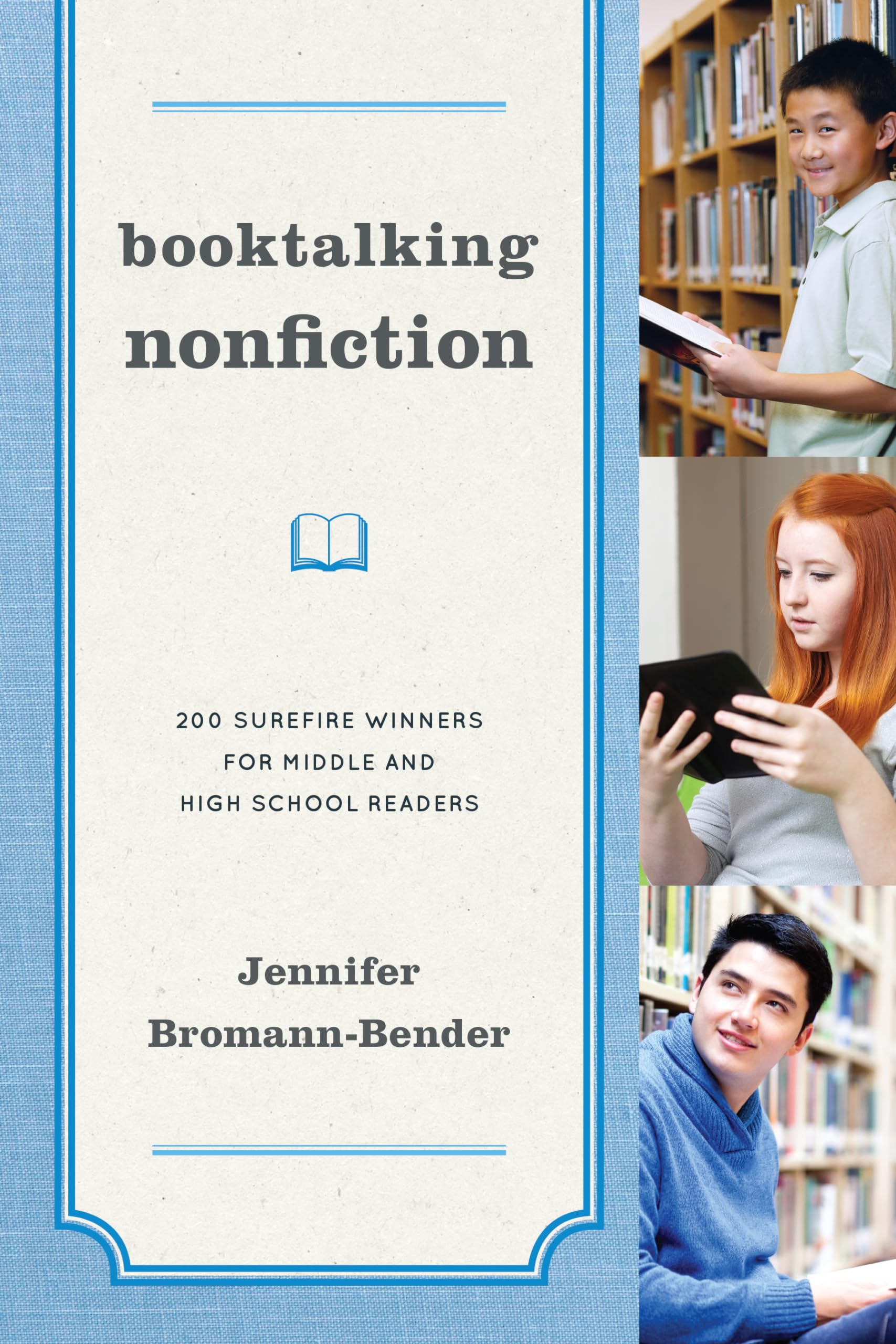 Booktalking Nonfiction: 200 Surefire Winners for Middle and High School Readers book