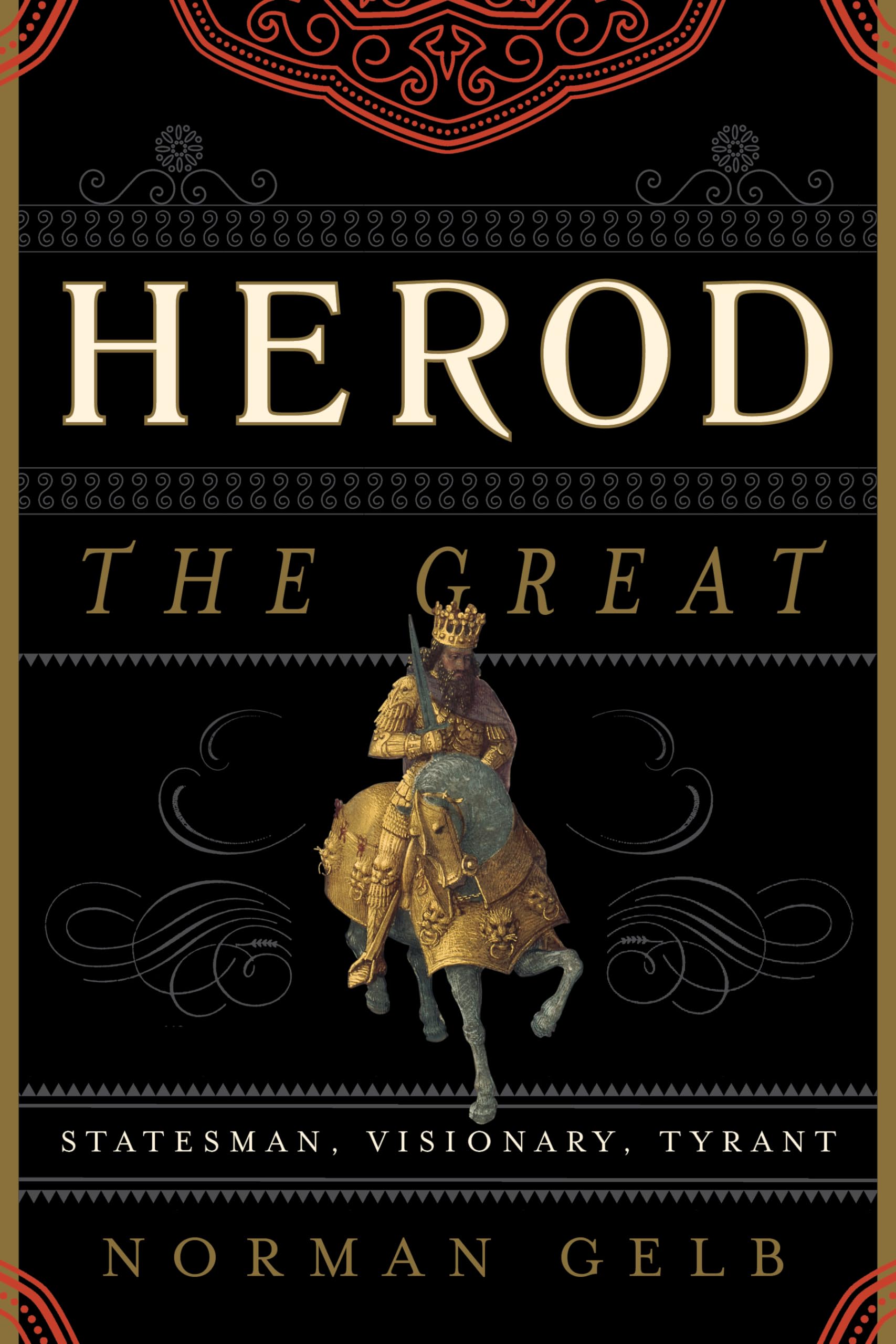 Herod the Great: Statesman, Visionary, Tyrant Memories