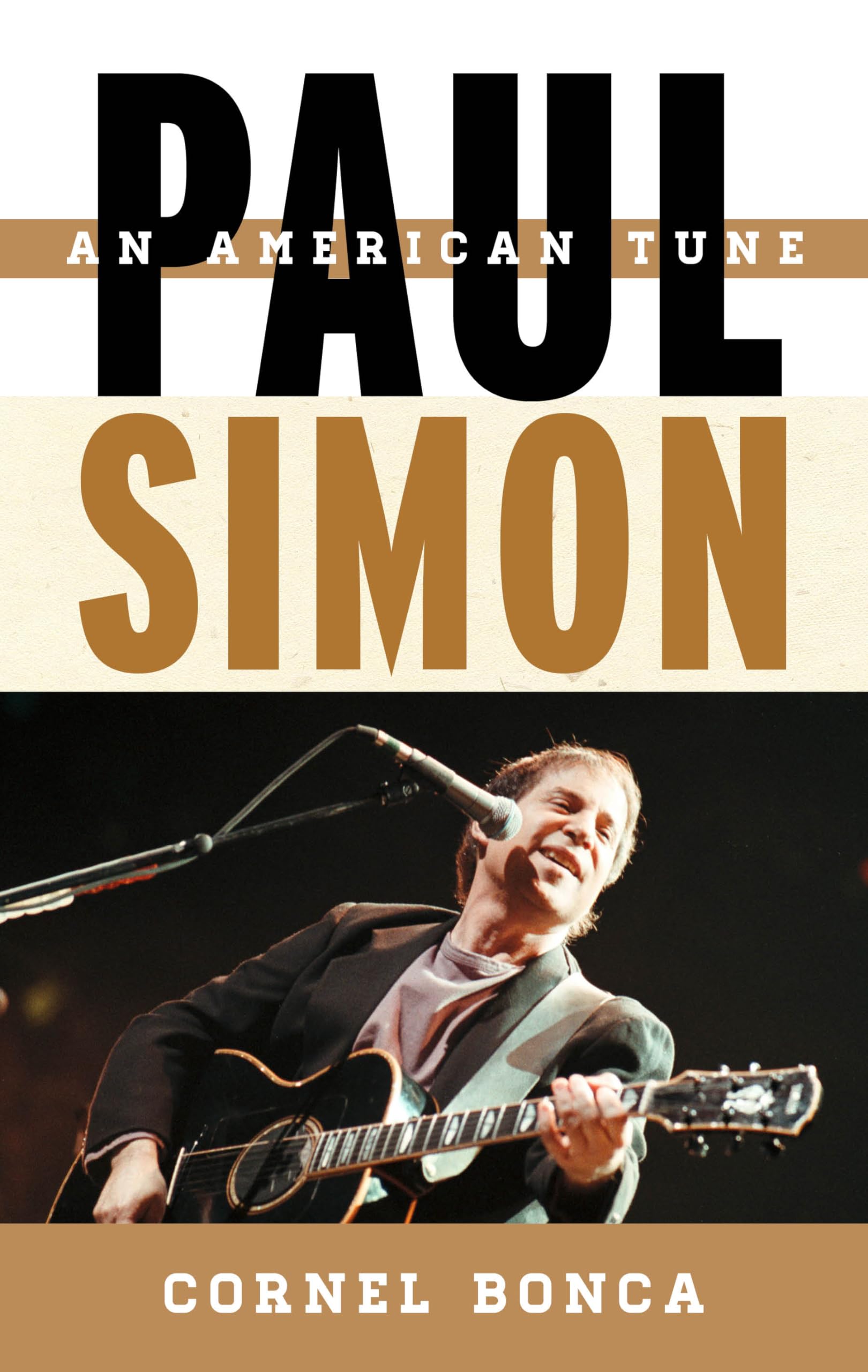Paul Simon: An American Tune (Tempo: A Rowman & Littlefield Music Series on Rock, Pop, and Culture) Social Sciences