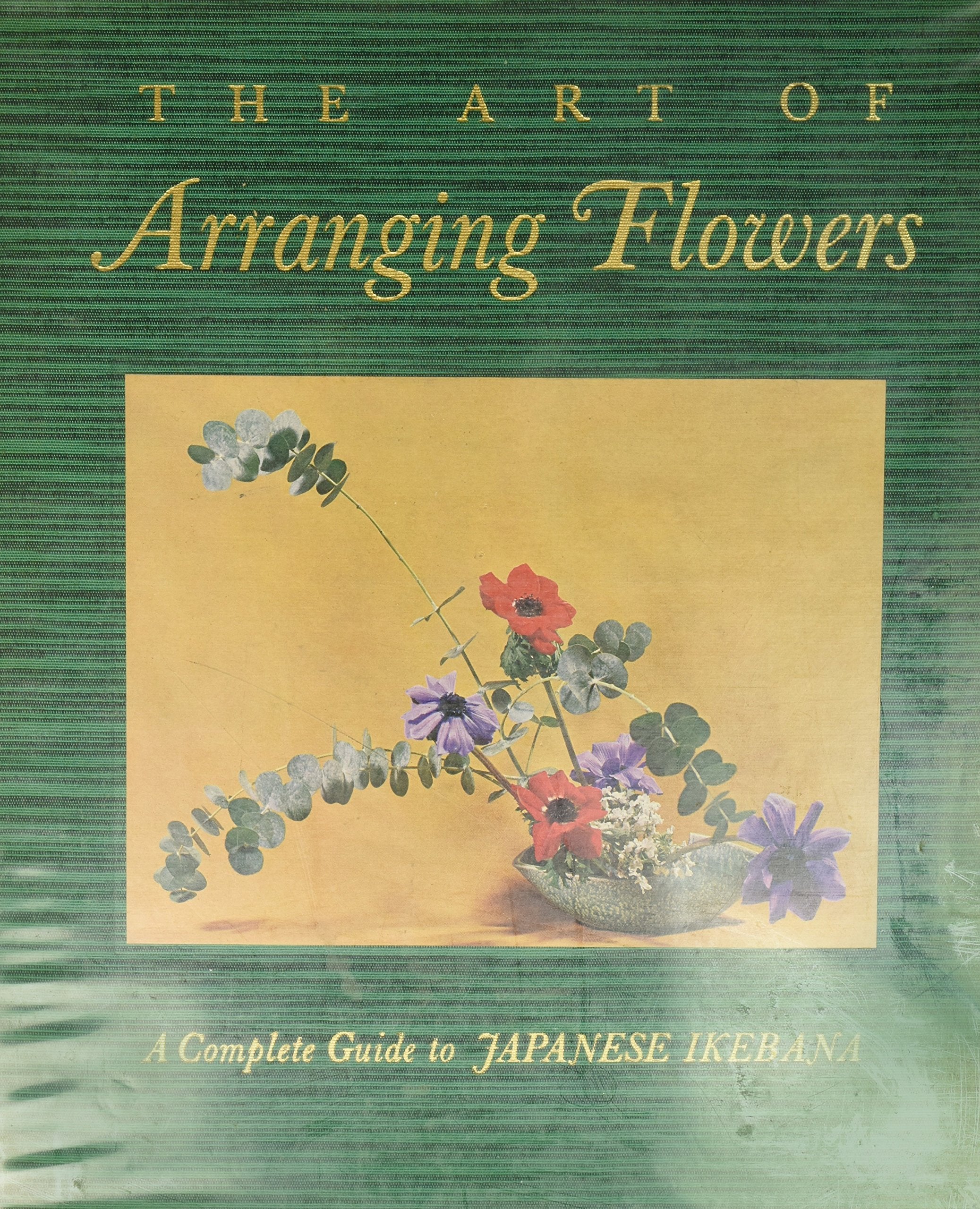 Art of Arranging Flowers: Complete Guide to Japanese Ikebana Books