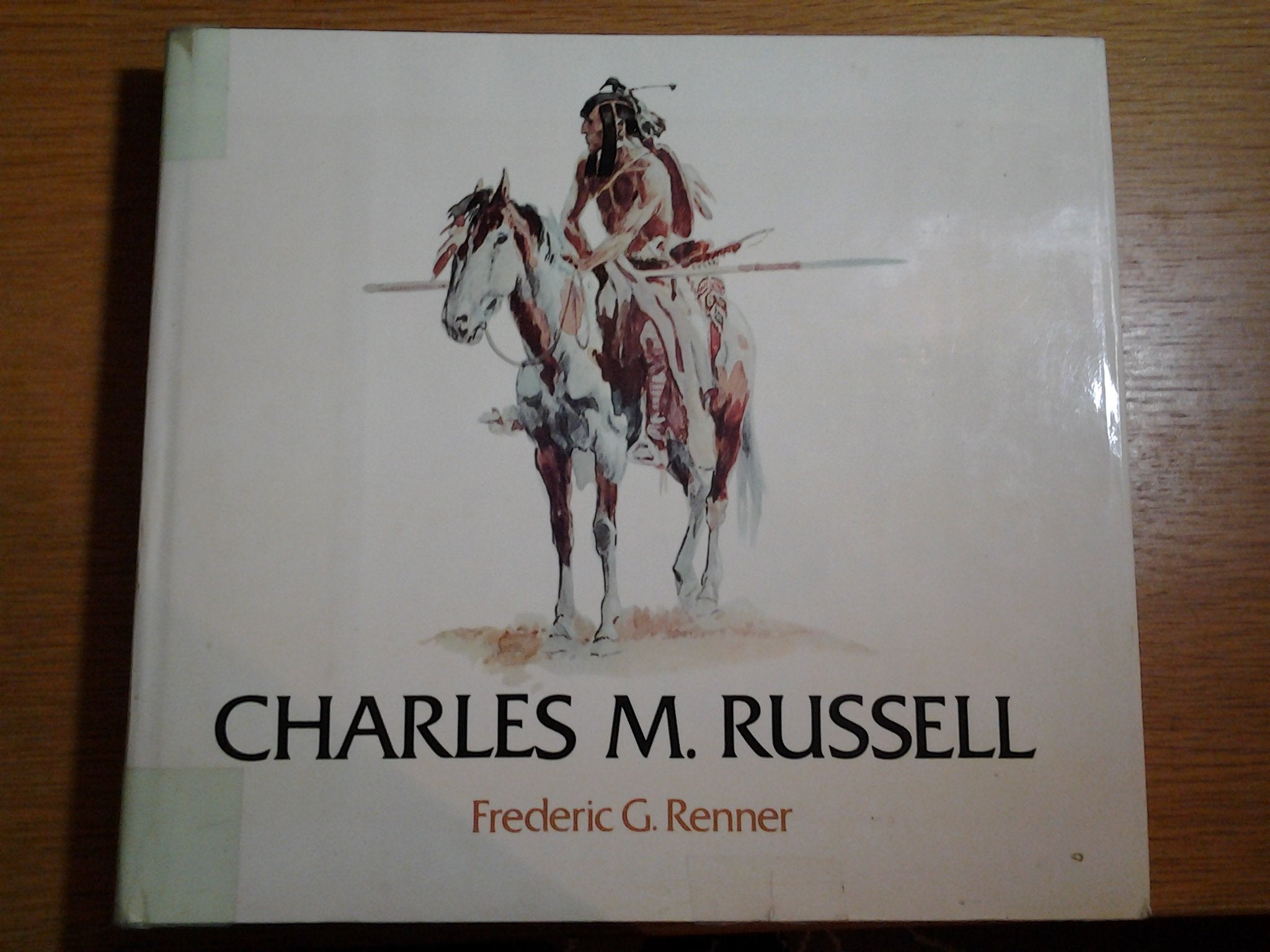 Charles, M.Russell: Paintings, Drawings and Sculpture in the Amon G.Carter Collection Film, Art & Culture