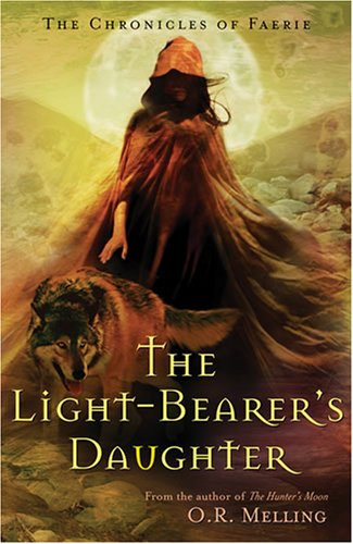 The Chronicles of Faerie: The Light-Bearer's Daughter Novels & Short Stories