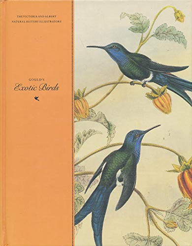 Gould's Exotic Birds (Victoria and Albert Natural History Illustrators) Books
