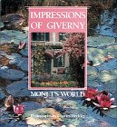 IMPRESSIONS OF GIVERNY : MONET'S WORLD book