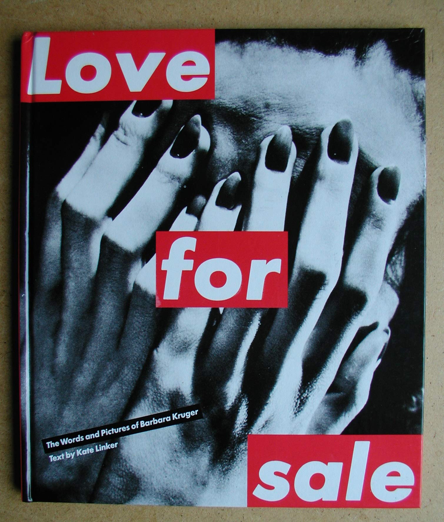 Love for Sale: The Words and Pictures of Barbara Kruger Film, Art & Culture
