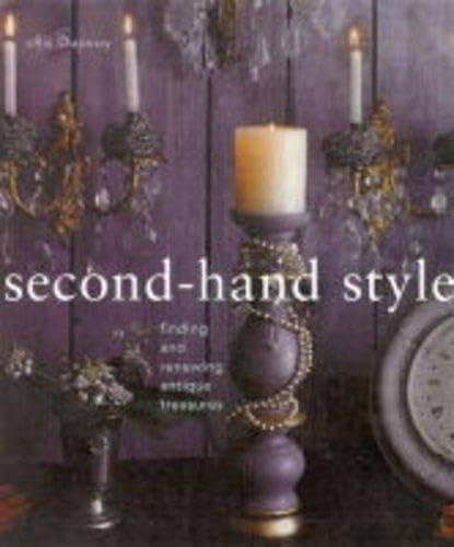 Second-Hand Style: Finding and Renewing Antique Treasures Film, Art & Culture