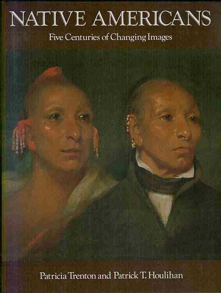 Native Americans: Five Centuries of Changing Images book