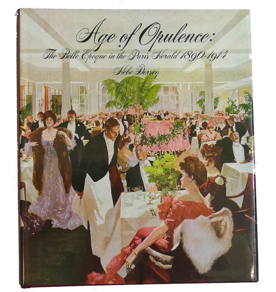 Age of Opulence: The Belle Epoque in the Paris Herald, 1890-1914 book