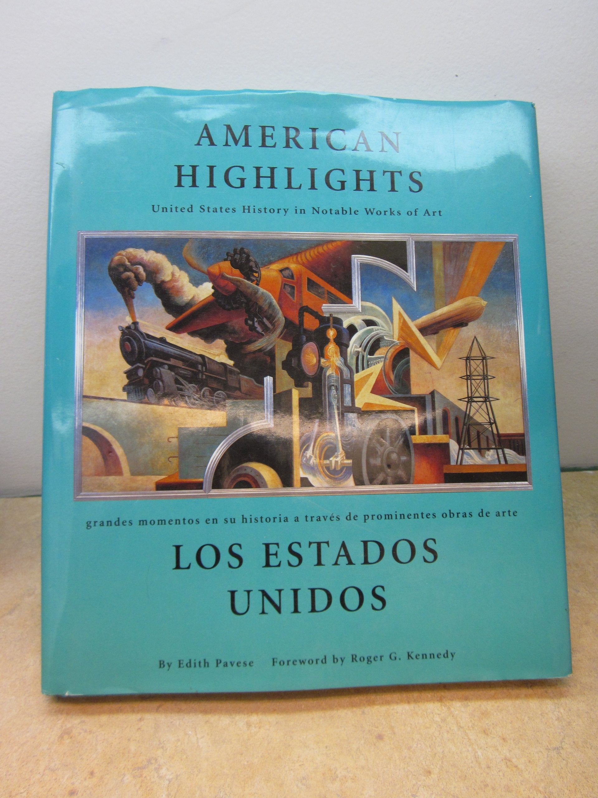 American Highlights: United States History in Notable Works of Art/Los Estados Unidos : Grandes Momentos En Su Historia a Traves De Prominentes Obra book