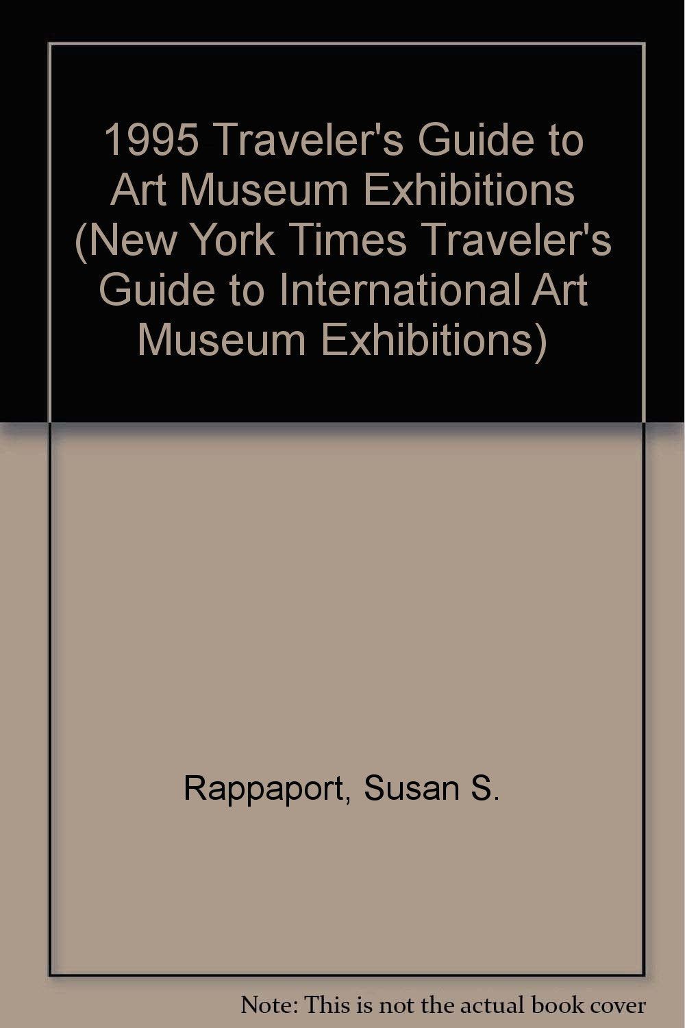 1995 Traveler's Guide to Art Museum Exhibitions book