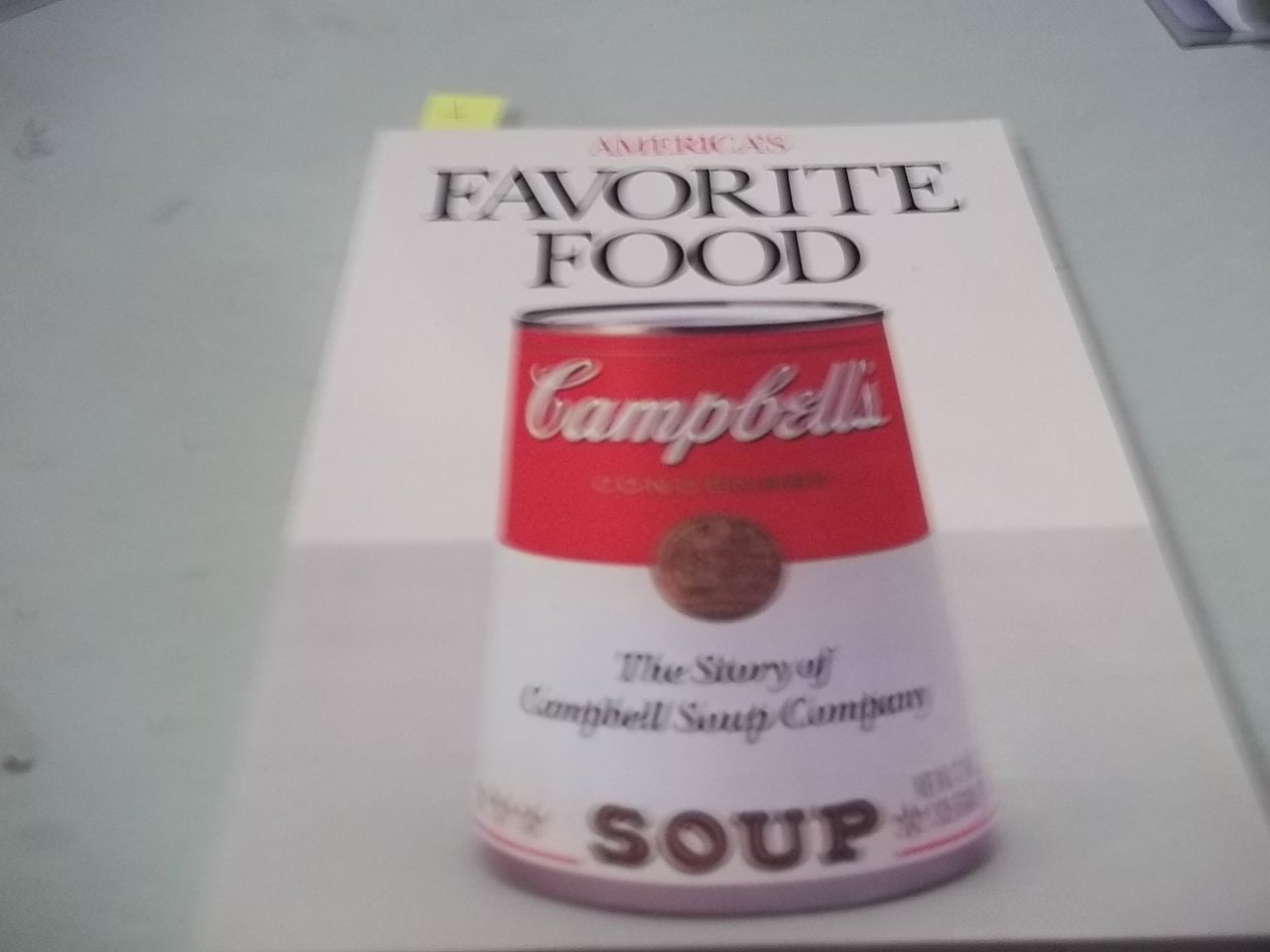 America's favorite food : the story of Campbell Soup Company book