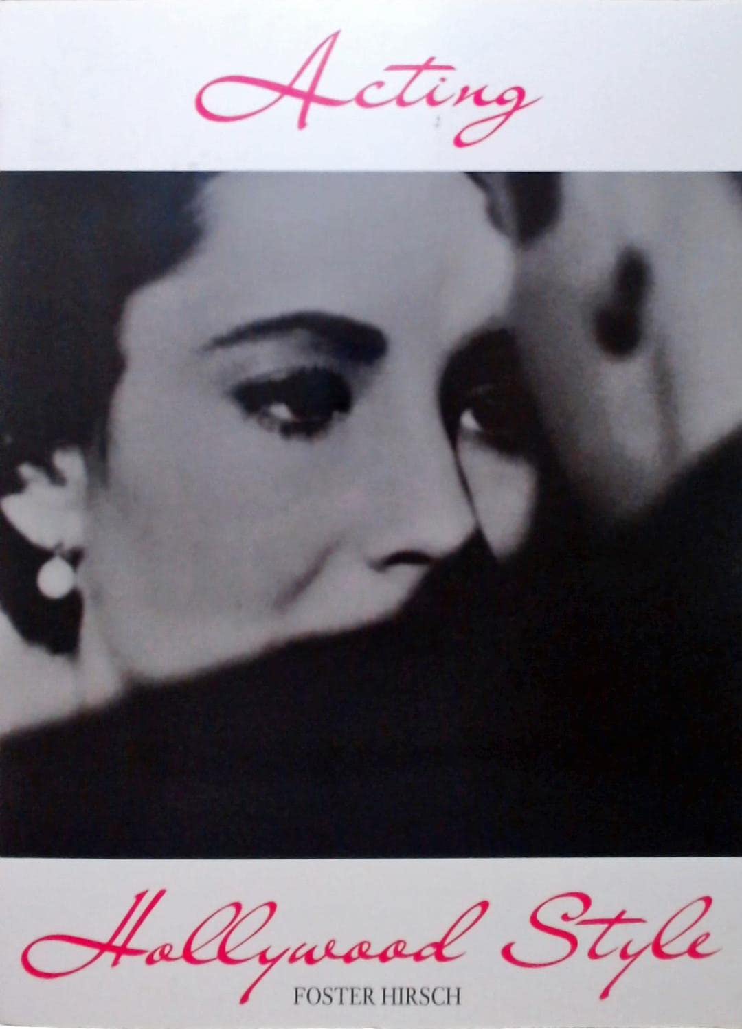 Acting Hollywood Style: With Photographs from the Kobal Collection Art & Literature