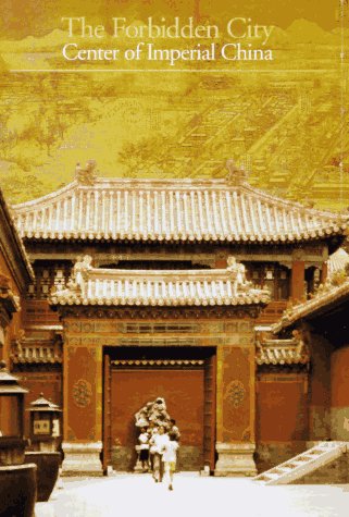 Discoveries: Forbidden City: Center of Imperial China (Discoveries Series) Architecture