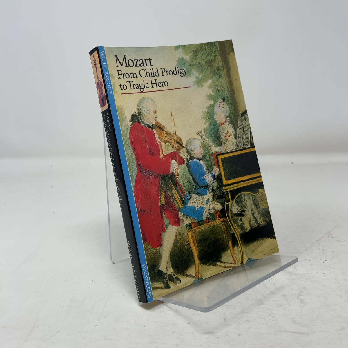 Discoveries: Mozart: From Child Prodigy to Tragic Hero (Discoveries Series) Art & Literature