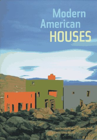 Modern American Houses: Four Decades of Award-Winning Design in Architectural Record Architecture