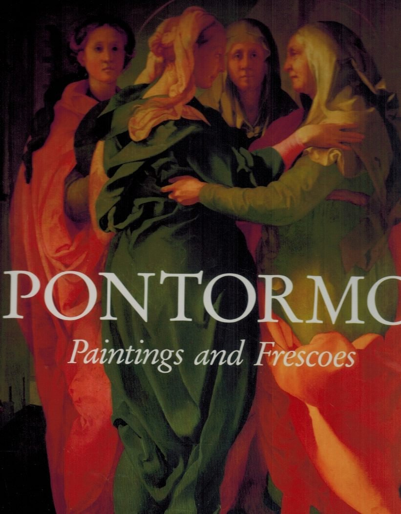 Pontormo: Paintings and Frescoes Arts & Music