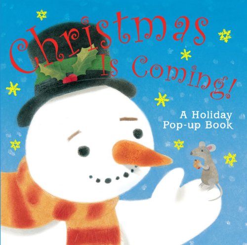 Christmas Is Coming!: A Holiday Pop-up Book book