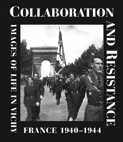 Collaboration and Resistance: Images of Life in Vichy France 1940-1944 Arts & Music