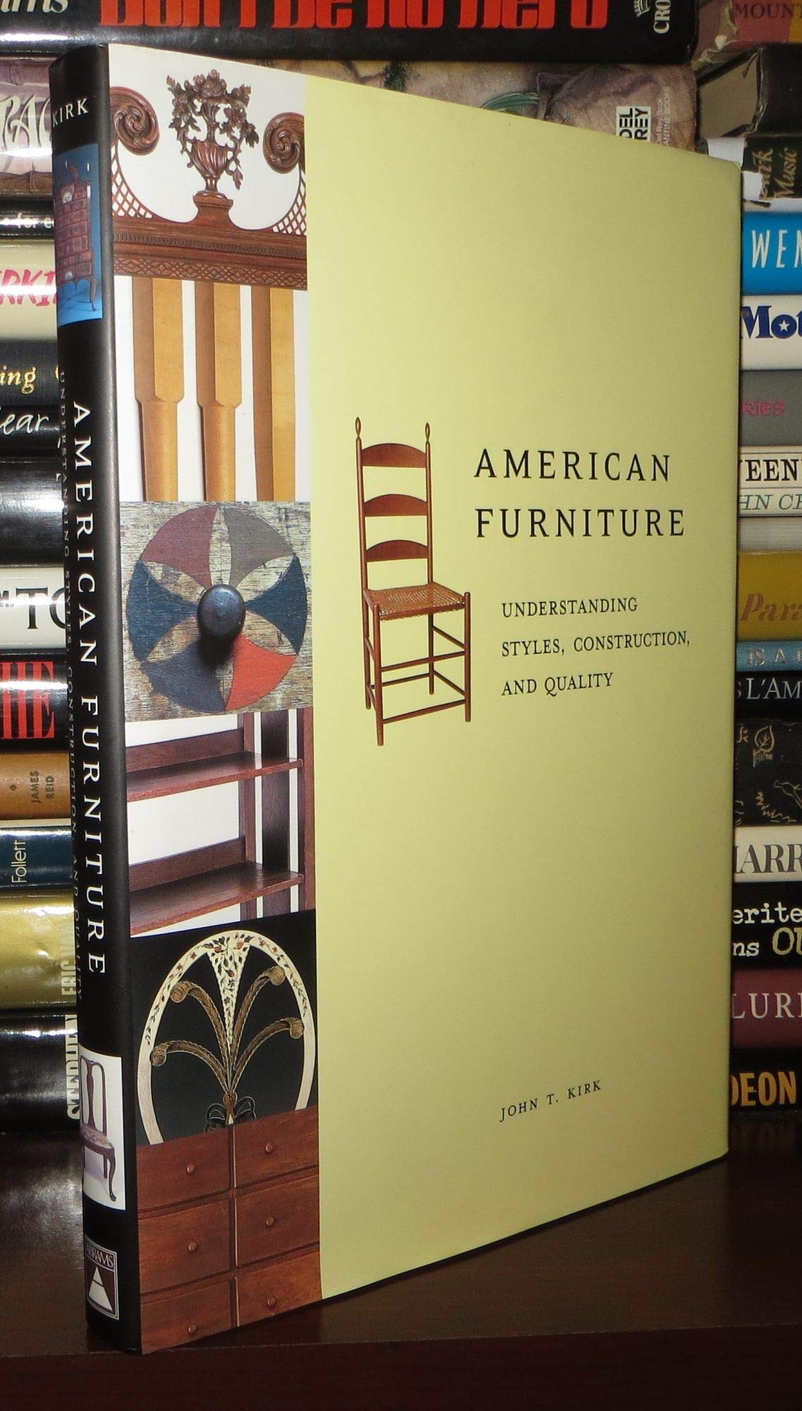 American Furniture: Understanding Styles, Construction and Quality Architecture