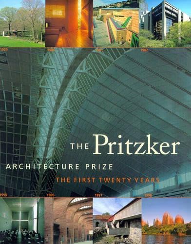 The Pritzker Architecture Prize: The First Twenty Years book