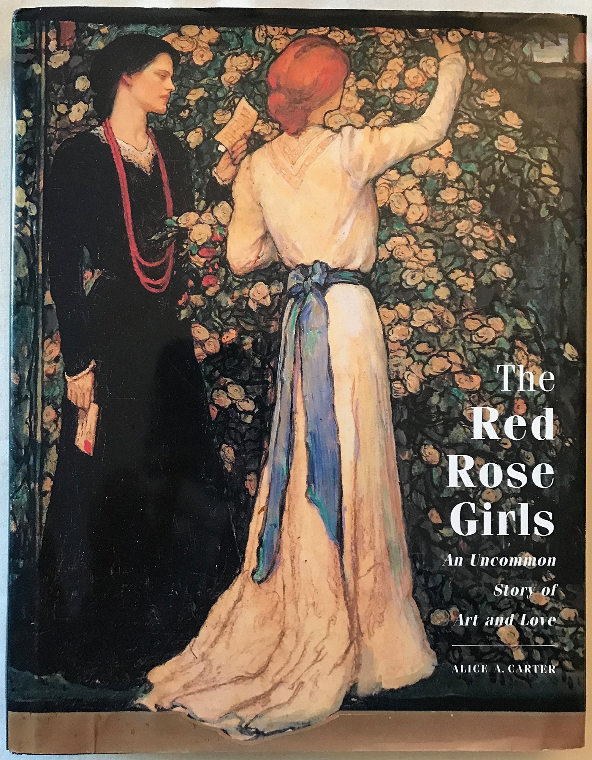The Red Rose Girls: An Uncommon Story of Art and Love Art & Literature Books