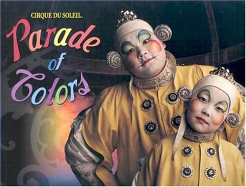 Cirque Du Soleil: Parade Of Colors Non-fiction