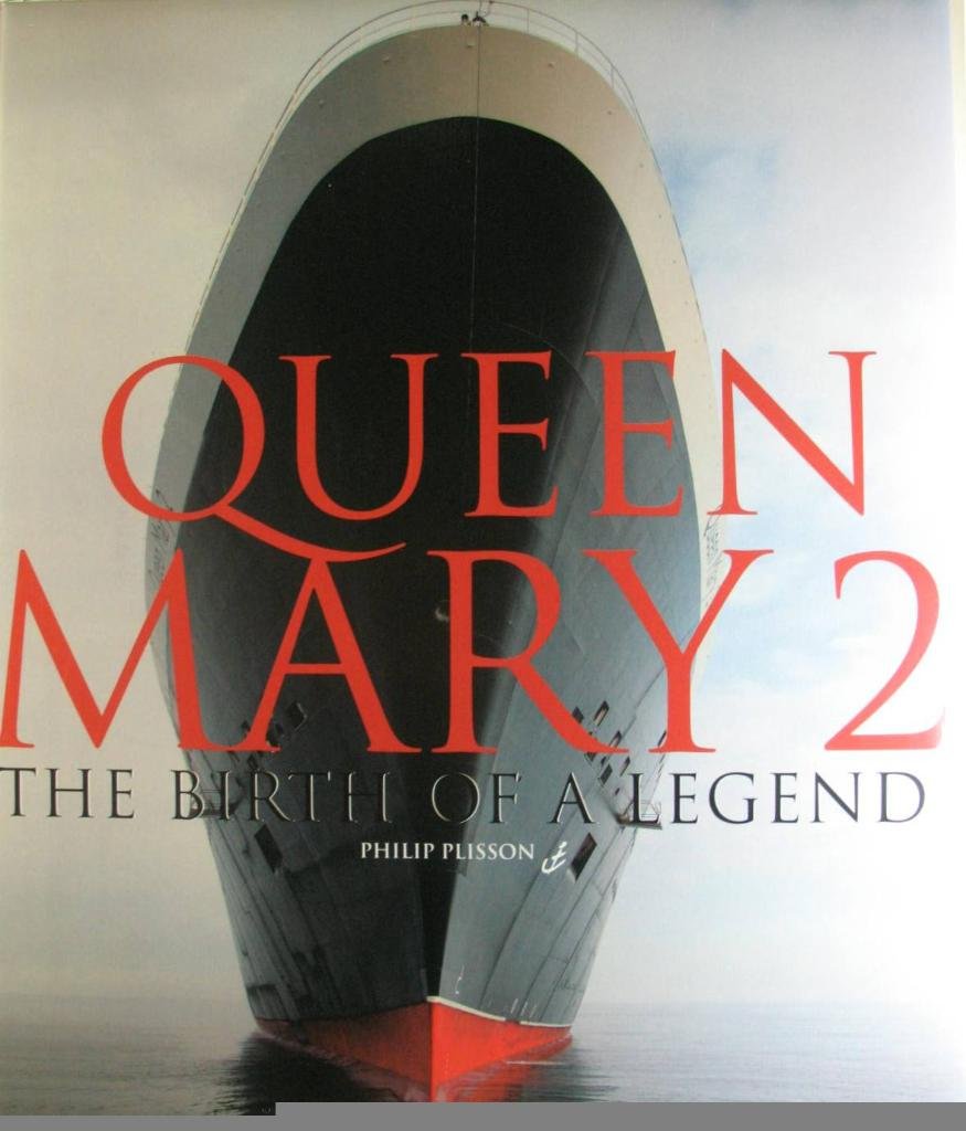 Queen Mary 2: The Birth of a Legend Arts & Culture