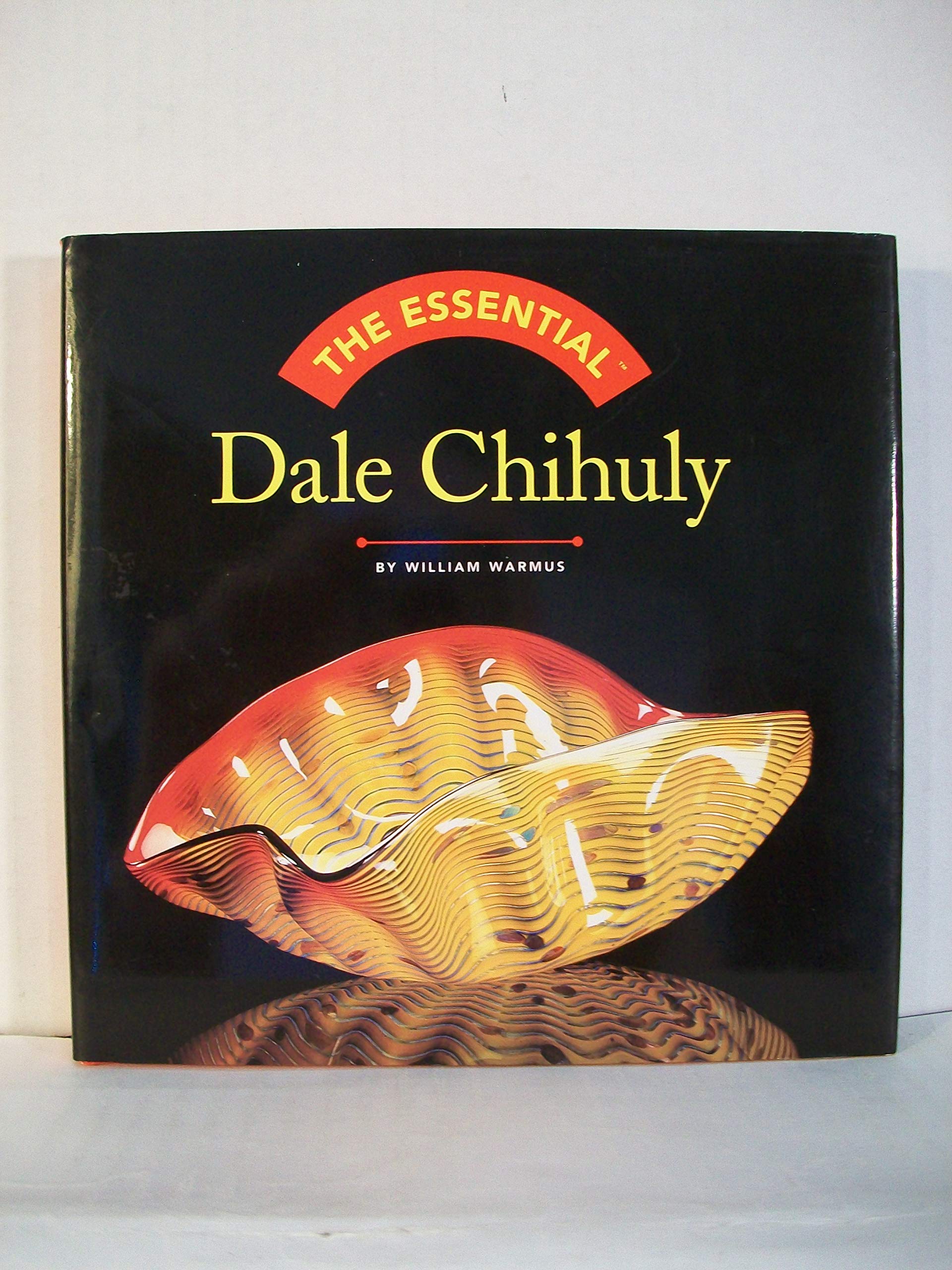 The Essential: Dale Chihuly (Essentials) Second-hand books on film, art and culture