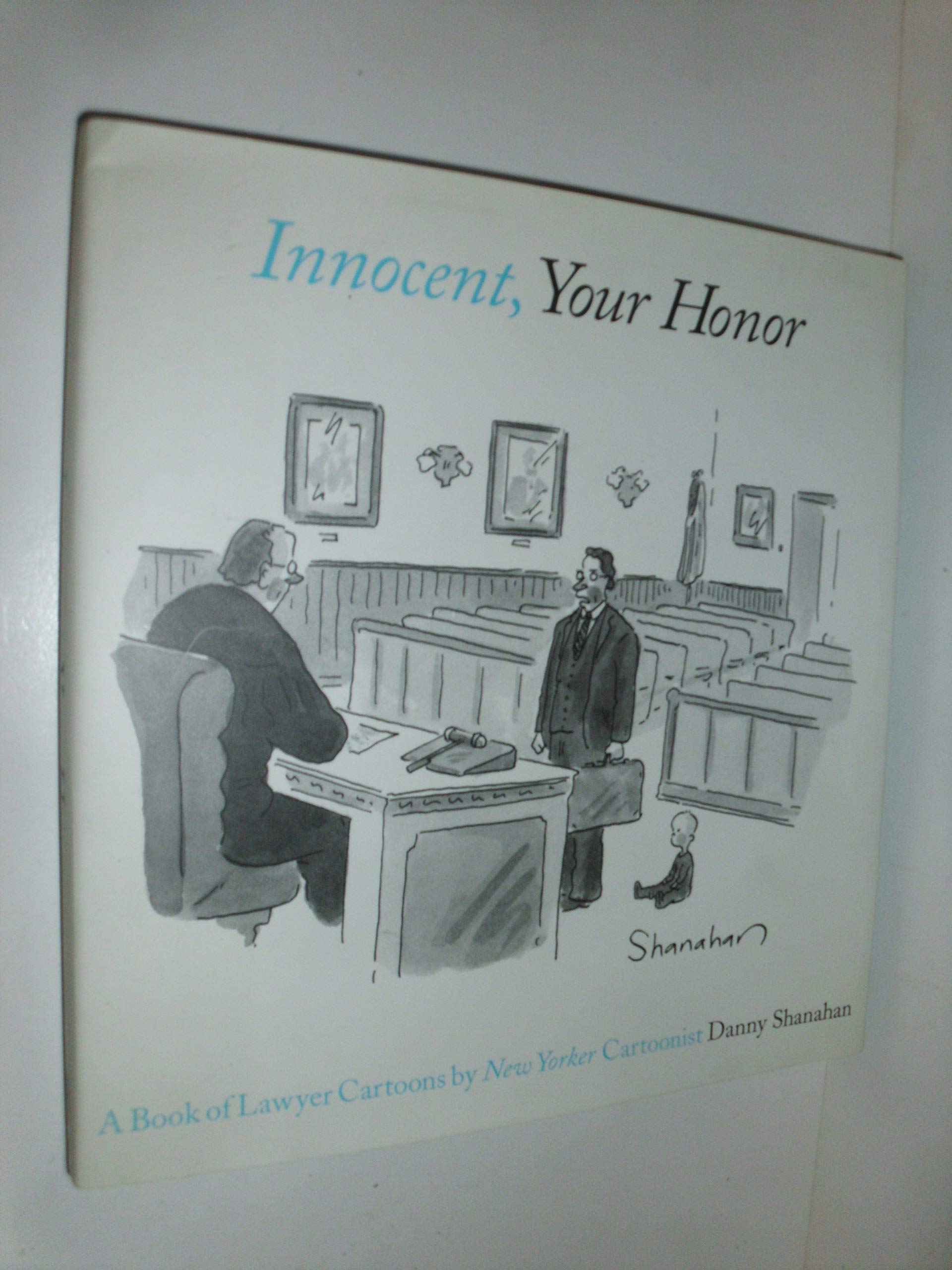 Innocent, Your Honor: A Book of Lawyer Cartoons Law