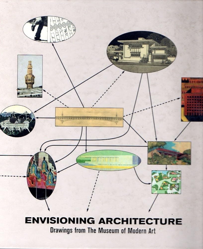 Envisioning Architecture: Drawings from the Museum of Modern Art Architecture
