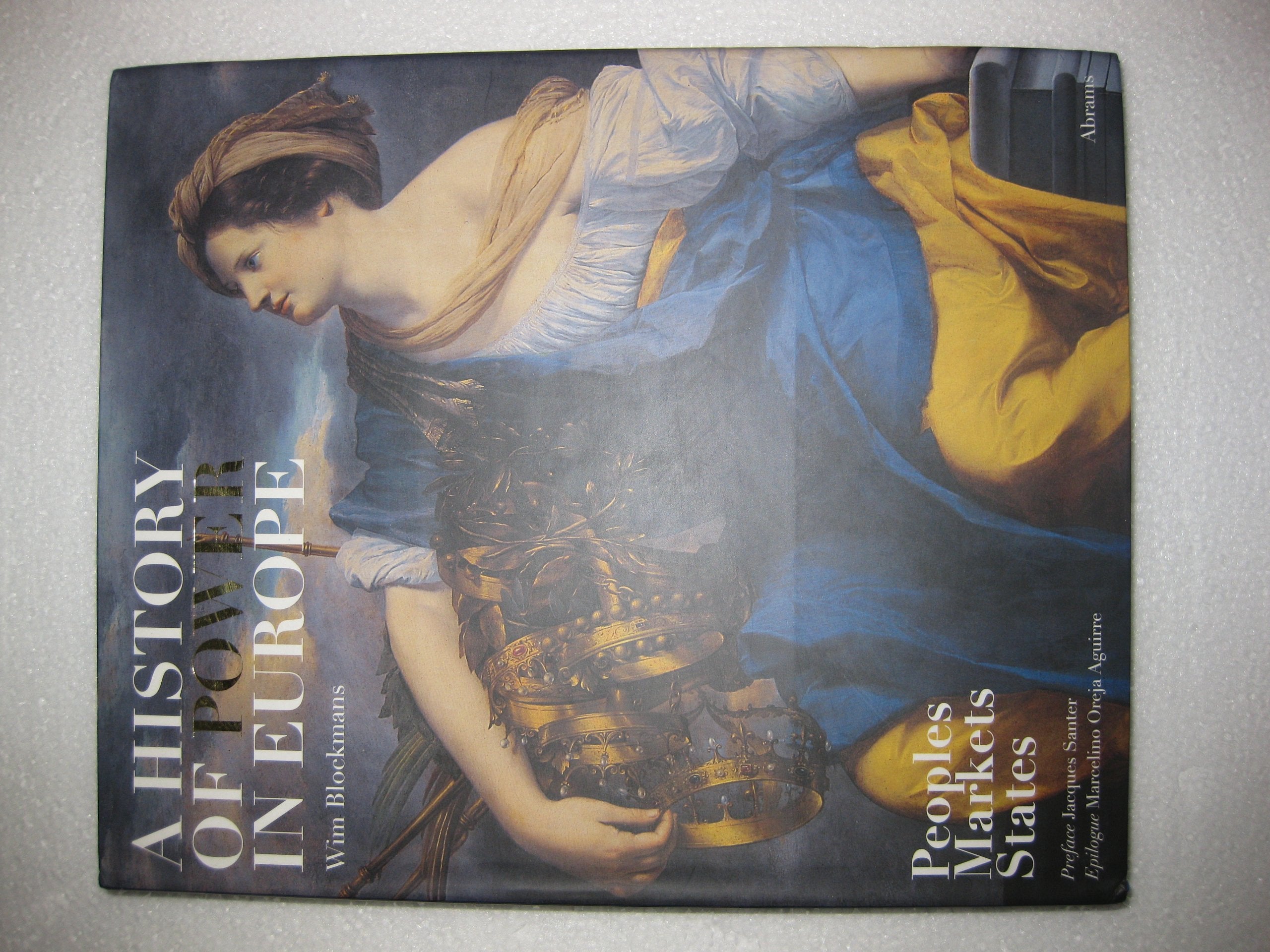 A History of Power in Europe: Peoples, Markets, States Business, Finance & Career