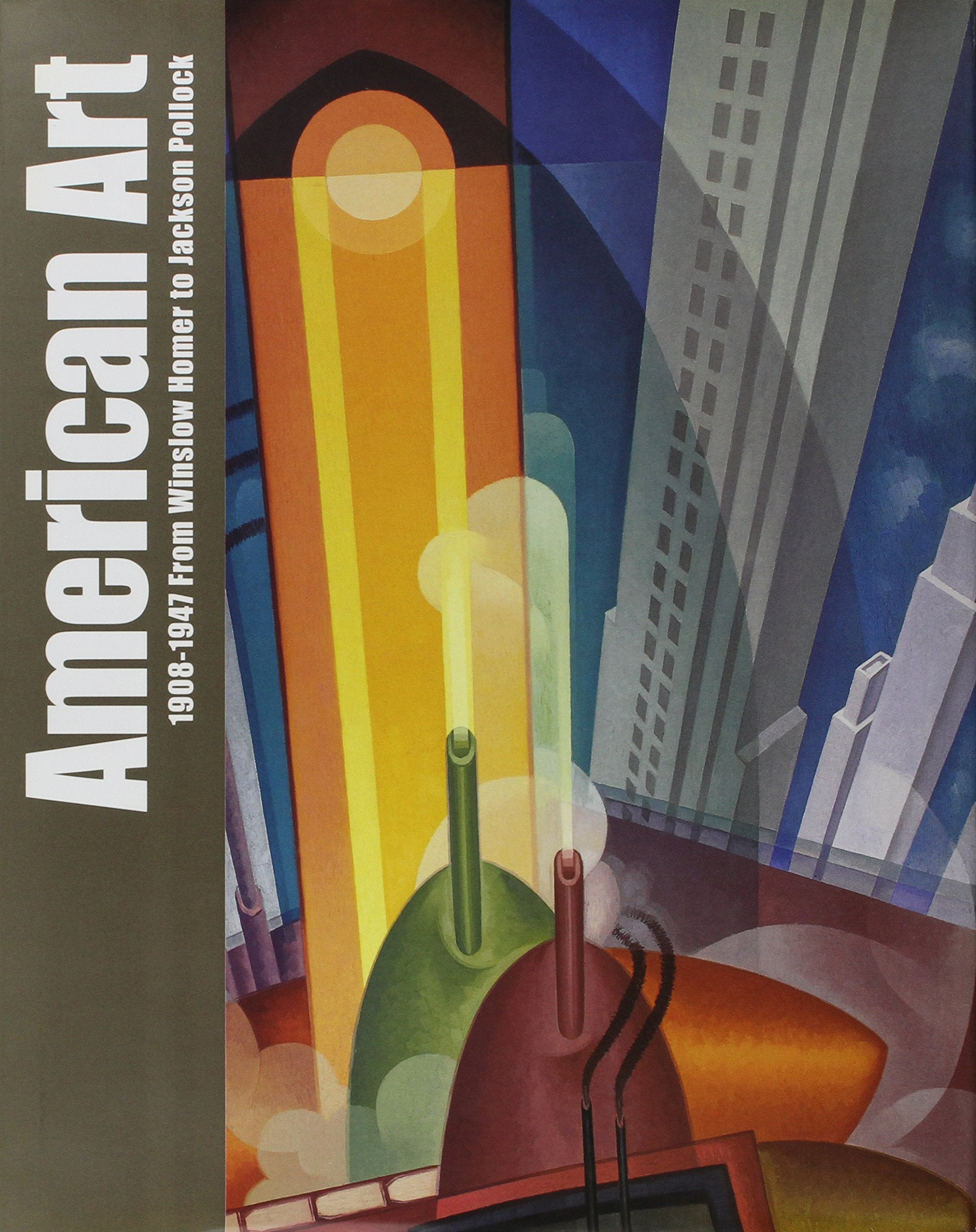 American Art 1908-1947: From Winslow Homer to Jackson Pollock book