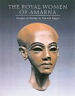 The Royal Women of Amarna: Images of Beauty from Ancient Egypt Film, Art & Culture