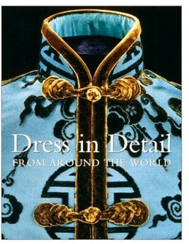 Dress in Detail From Around the World Film, Art & Culture