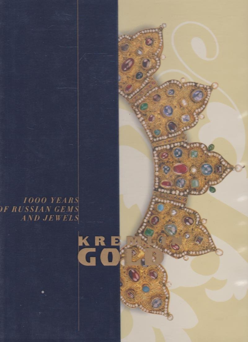 Kremlin Gold: 1000 Years of Russian Gems and Jewels Film, Art & Culture
